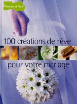 100 créations de rêve pour votre mariage